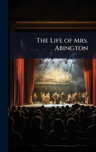 The Life of Mrs. Abington  at Abbey's Bookshop, 