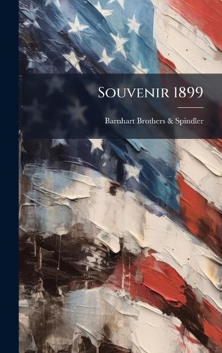 Souvenir 1899  by Barnhart Brothers & Spindler at Abbey's Bookshop, 