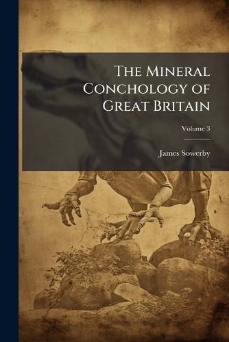The Mineral Conchology of Great Britain  by James Sowerby at Abbey's Bookshop, 