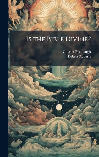 Is the Bible Divine?  by Charles Bradlaugh at Abbey's Bookshop, 