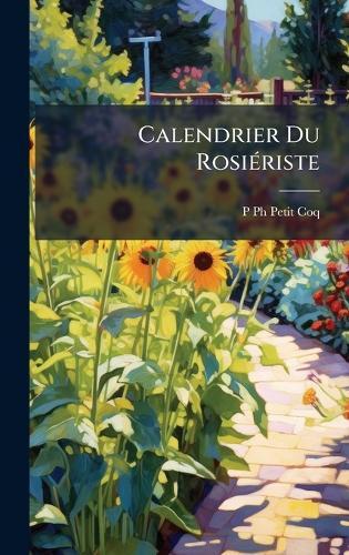 Calendrier Du RosiÃ(c)riste  by P Petit-Coq, PH at Abbey's Bookshop, 