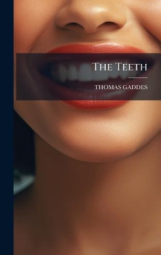 The Teeth  by Thomas Gaddes at Abbey's Bookshop, 