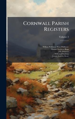 Cornwall Parish Registers  by William Phillimore Watts Phillimore at Abbey's Bookshop, 
