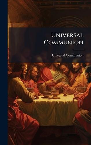 Universal Communion  by Universal Communion at Abbey's Bookshop, 