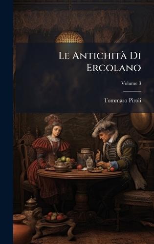 Le AntichitÃ Di Ercolano  by Tommaso Piroli at Abbey's Bookshop, 