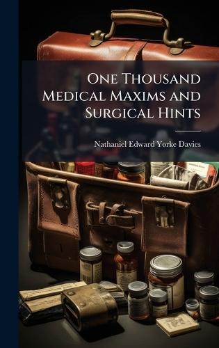 One Thousand Medical Maxims and Surgical Hints  by Nathaniel Edward Yorke- Davies at Abbey's Bookshop, 