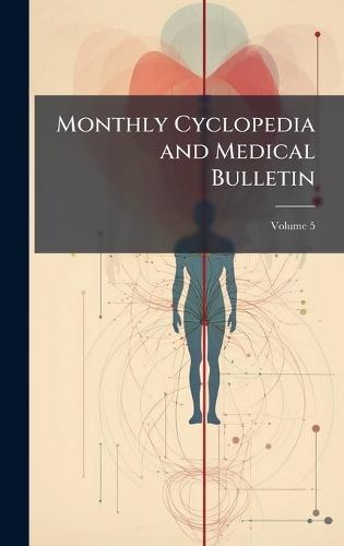 Monthly Cyclopedia and Medical Bulletin  at Abbey's Bookshop, 