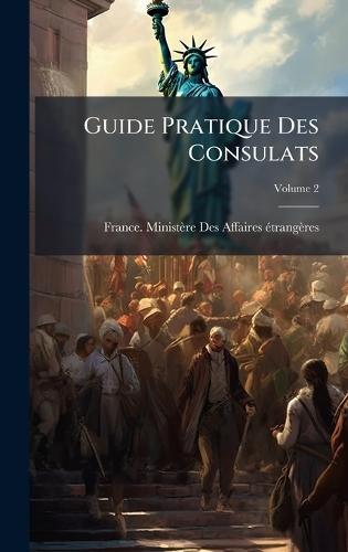 Guide Pratique Des Consulats  by France Ministère Des Affaires Ã(c)Tr at Abbey's Bookshop, 