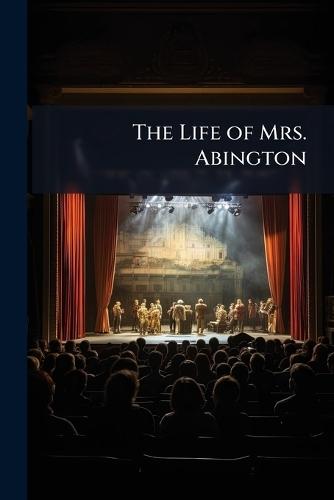The Life of Mrs. Abington  at Abbey's Bookshop, 