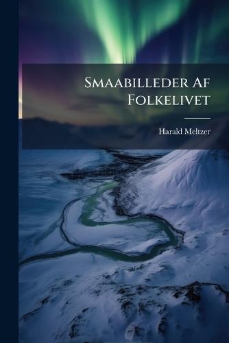 Smaabilleder Af Folkelivet  by Harald Meltzer at Abbey's Bookshop, 