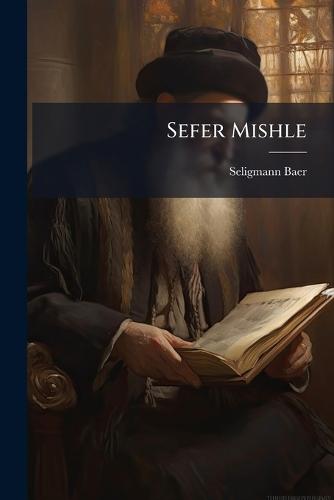 Sefer Mishle  by Seligmann Baer at Abbey's Bookshop, 