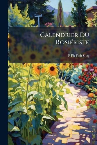 Calendrier Du RosiÃ(c)riste  by P Petit-Coq, PH at Abbey's Bookshop, 