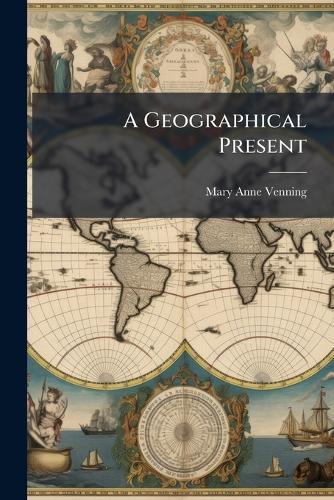 A Geographical Present  by Mary Anne Venning at Abbey's Bookshop, 