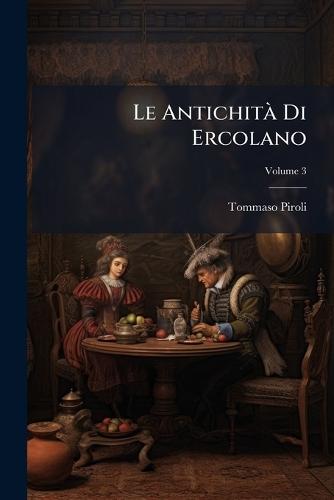 Le AntichitÃ Di Ercolano  by Tommaso Piroli at Abbey's Bookshop, 