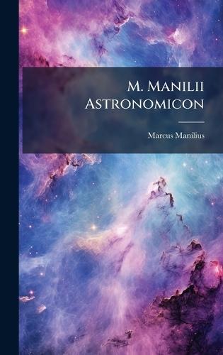 M. Manilii Astronomicon  by Marcus Manilius at Abbey's Bookshop, 