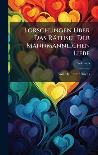 Forschungen Ã&#156;ber Das Räthsel Der Mannmännlichen Liebe  by Karl Heinrich Ulrichs at Abbey's Bookshop, 