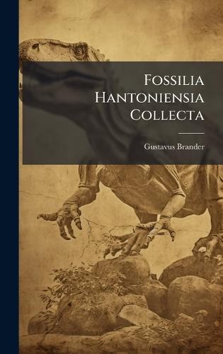 Fossilia Hantoniensia Collecta  by Gustavus Brander at Abbey's Bookshop, 