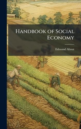 Handbook of Social Economy  by Edmond About at Abbey's Bookshop, 