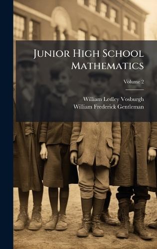 Junior High School Mathematics  by William Ledley Vosburgh at Abbey's Bookshop, 