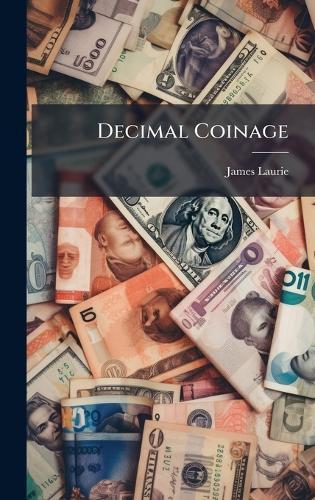 Decimal Coinage  by James Laurie at Abbey's Bookshop, 