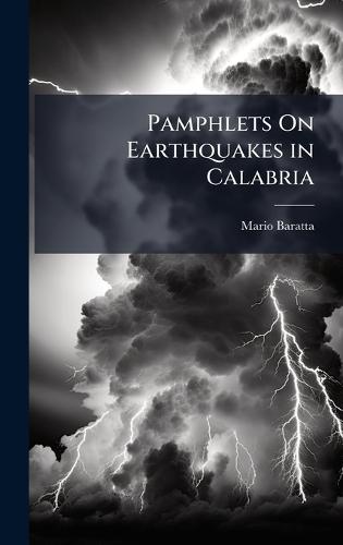 Pamphlets On Earthquakes in Calabria  by Mario Baratta at Abbey's Bookshop, 