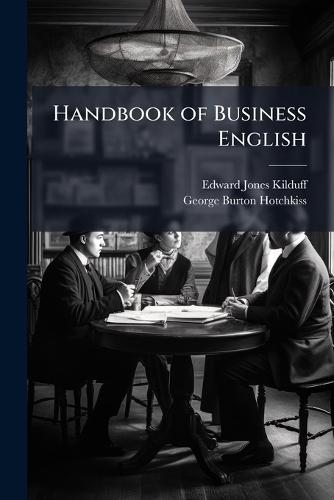 Handbook of Business English  by Edward Jones Kilduff at Abbey's Bookshop, 