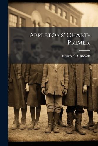 Appletons' Chart-Primer  by Rebecca D Rickoff at Abbey's Bookshop, 