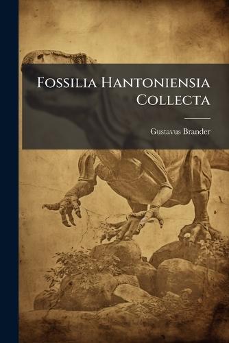 Fossilia Hantoniensia Collecta  by Gustavus Brander at Abbey's Bookshop, 