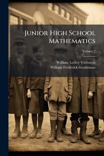 Junior High School Mathematics  by William Ledley Vosburgh at Abbey's Bookshop, 