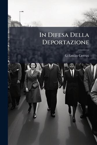 In Difesa Della Deportazione  by G Emilio Cerruti at Abbey's Bookshop, 
