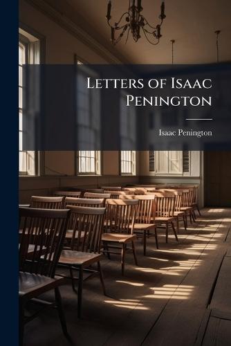 Letters of Isaac Penington  by Isaac Penington at Abbey's Bookshop, 