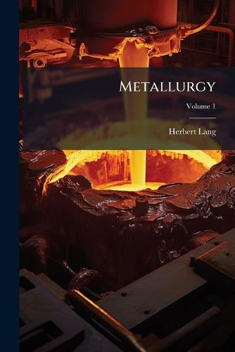 Metallurgy  by Herbert Lang at Abbey's Bookshop, 