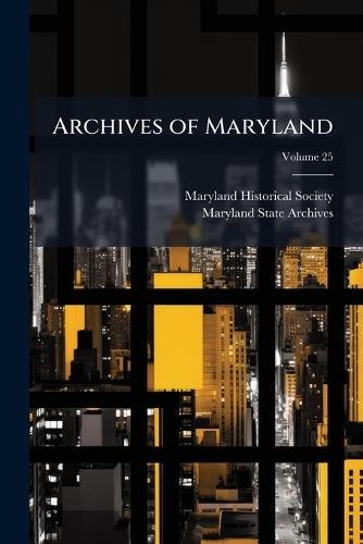 Archives of Maryland  by Maryland Historical Society at Abbey's Bookshop, 