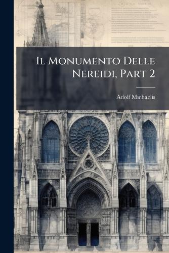 Il Monumento Delle Nereidi, Part 2  by Adolf Michaelis at Abbey's Bookshop, 