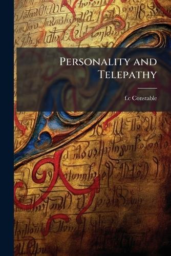 Personality and Telepathy  by F C Constable at Abbey's Bookshop, 