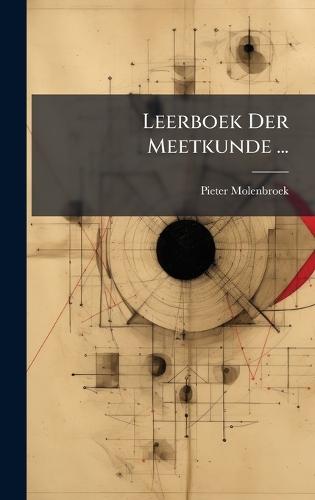 Leerboek Der Meetkunde ...  by Pieter Molenbroek at Abbey's Bookshop, 