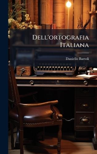Dell'ortografia Italiana  by Daniello Bartoli at Abbey's Bookshop, 