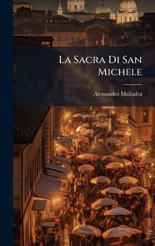 La Sacra Di San Michele  by Alessandro Malladra at Abbey's Bookshop, 