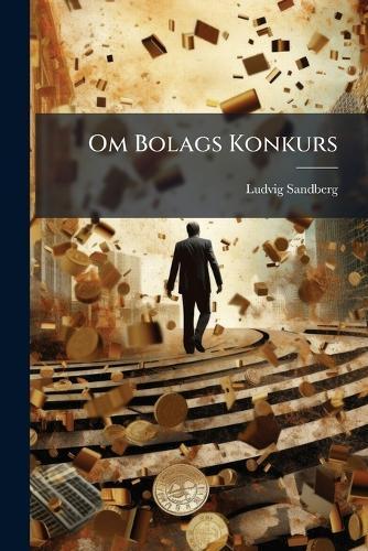 Om Bolags Konkurs  by Ludvig Sandberg at Abbey's Bookshop, 