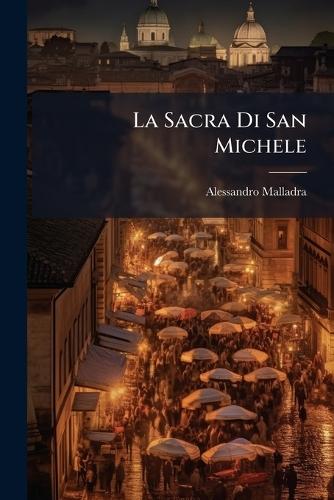 La Sacra Di San Michele  by Alessandro Malladra at Abbey's Bookshop, 
