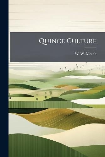 Quince Culture  by W W Meech at Abbey's Bookshop, 
