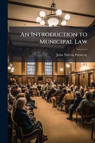 An Introduction to Municipal Law  by John Norton Pomeroy at Abbey's Bookshop, 