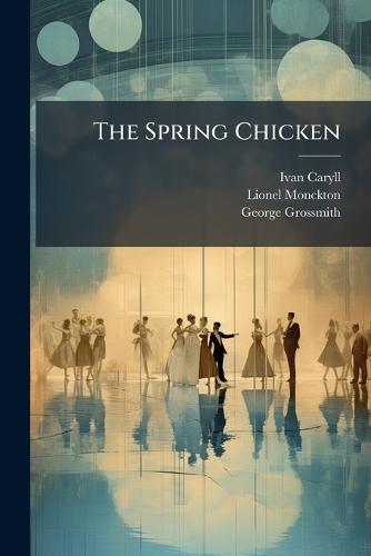 The Spring Chicken  by Ivan Caryll at Abbey's Bookshop, 