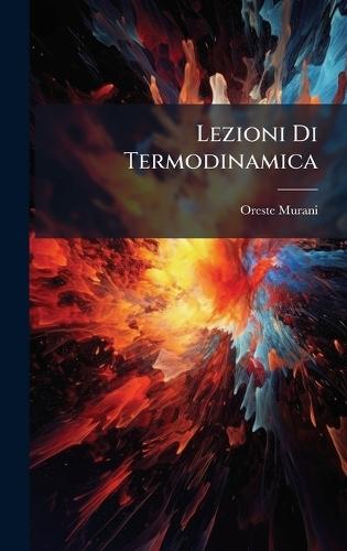 Lezioni Di Termodinamica  by Oreste Murani at Abbey's Bookshop, 