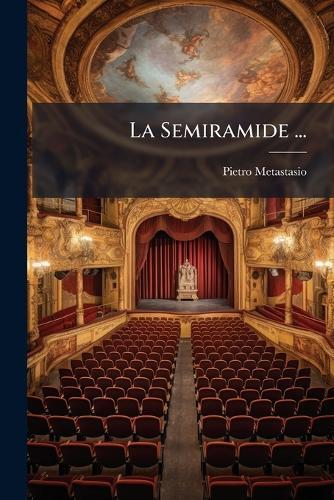 La Semiramide ...  by Pietro Metastasio at Abbey's Bookshop, 