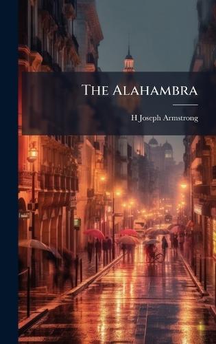 The Alahambra  by H Joseph Armstrong at Abbey's Bookshop, 