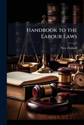 Handbook to the Labour Laws  by New Zealand at Abbey's Bookshop, 