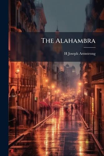 The Alahambra  by H Joseph Armstrong at Abbey's Bookshop, 