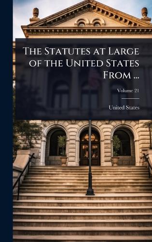 The Statutes at Large of the United States From ...  by United States at Abbey's Bookshop, 