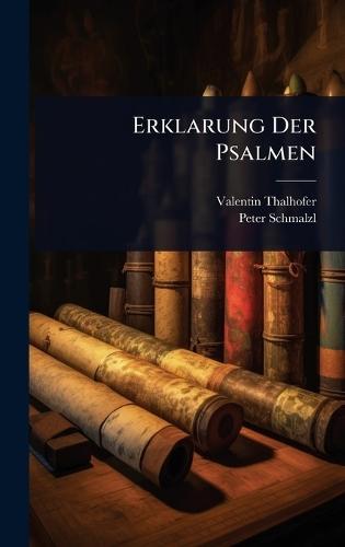 Erklarung Der Psalmen  by Valentin Thalhofer at Abbey's Bookshop, 